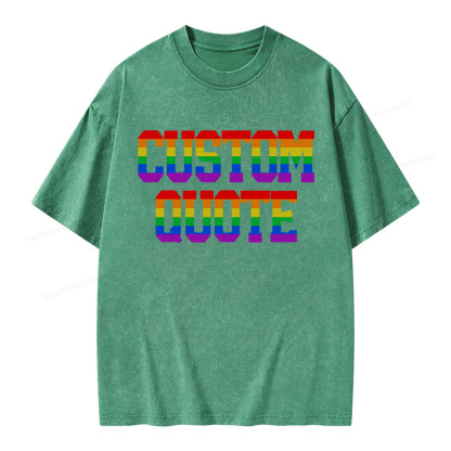 Pagewings Personalized LGBTQ Quote Unisex Washed T-shirt