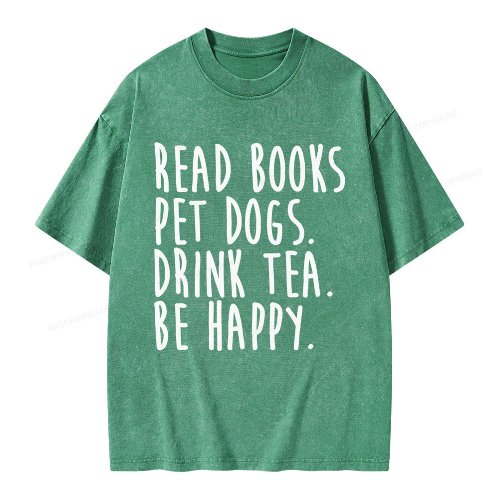 Pagewings Read Book Pet Dogs Drink Tea Be Happy Unisex Washed T-shirt
