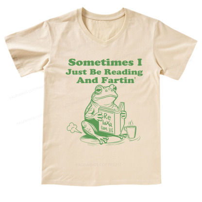 Pagewings Sometimes I Just Be Reading and Fartin V-neck T-shirt