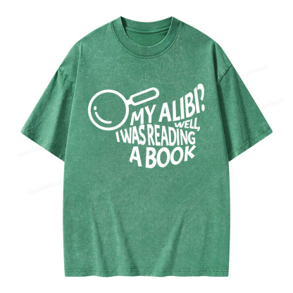 Pagewings My Alibi? Well, I Was Reading A Book Unisex Washed T-shirt