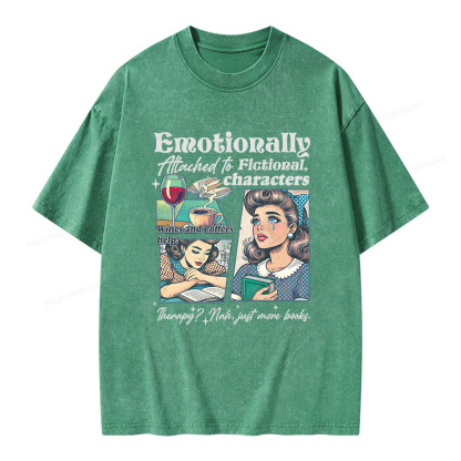 Pagewings Emotionally Attached to Fictional Character Unisex Washed T-shirt