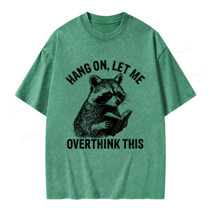 Pagewings Hang On Let Me Overthink This Unisex Washed T-shirt