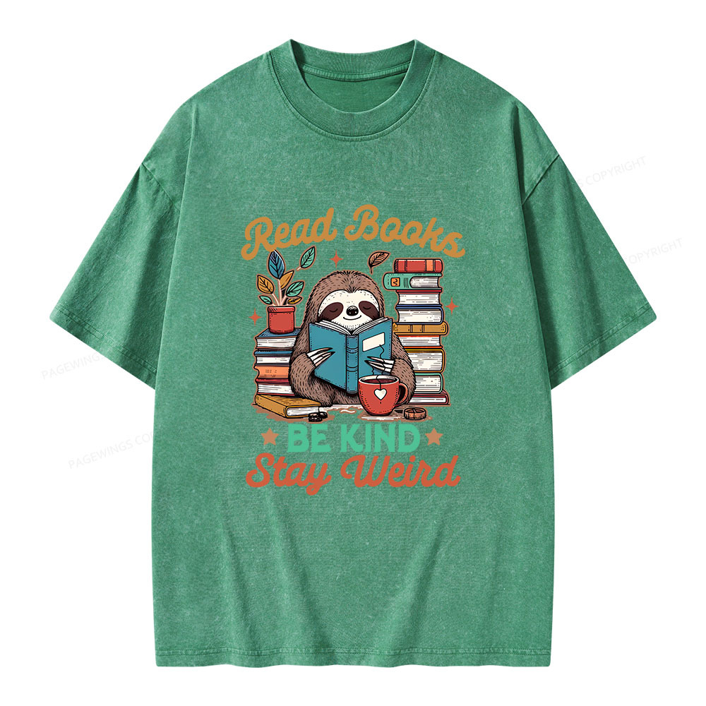Pagewings Bookish Read Books Be Kind Stays Weird Unisex Washed T-shirt