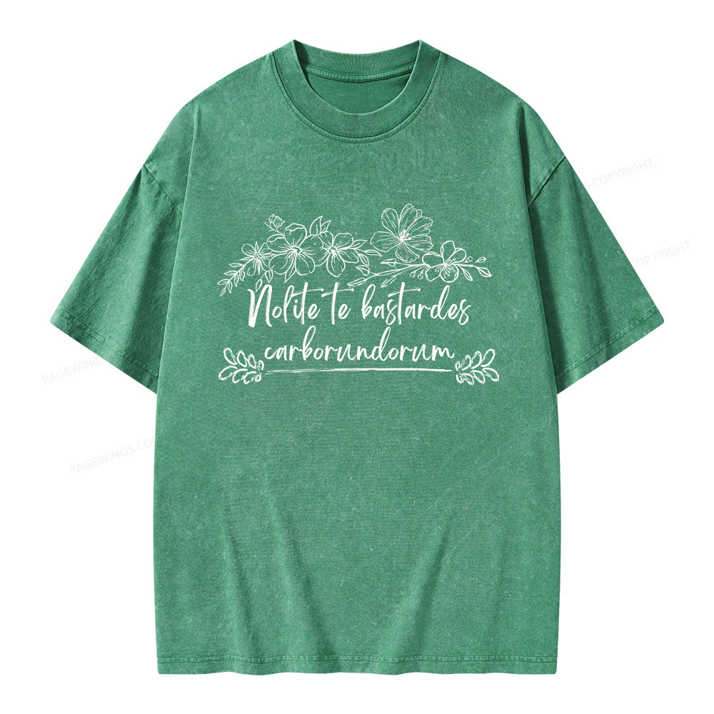 Pagewings Nolite Te Bastardes Carborundorum Unisex Washed T-shirt