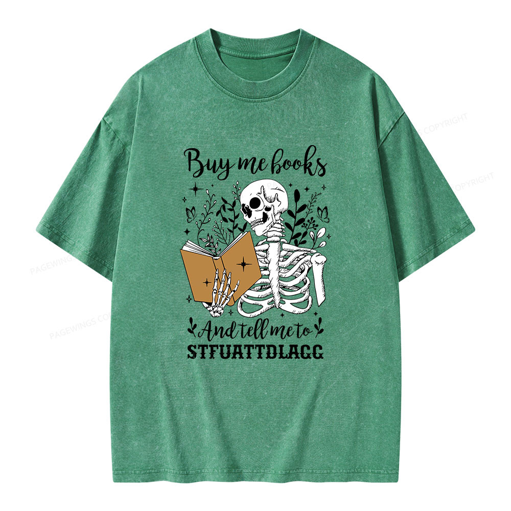Pagewings Buy Me Books And Tell Me To Stfuattdlagg Unisex Washed T-shirt