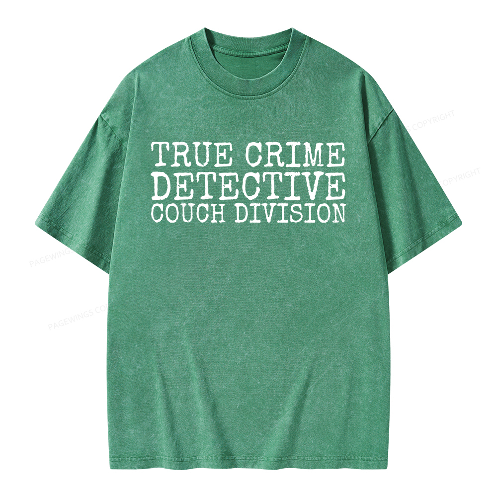 Pagewings True CrIme Detective Couch Division Unisex Washed T-shirt
