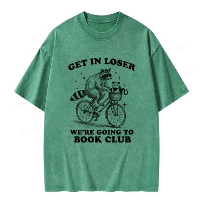 Pagewings Get In Loser We’re Going To Book Club Unisex Washed T-shirt