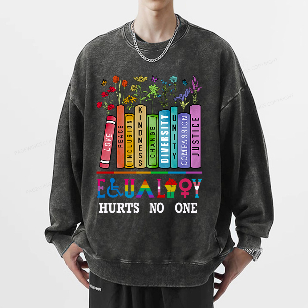 Pagewings Equality Hurts No One Unisex Washed Sweatshirt