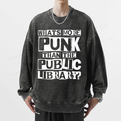Pagewings What‘s More Punk Than the Public Library Unisex Washed Sweatshirt