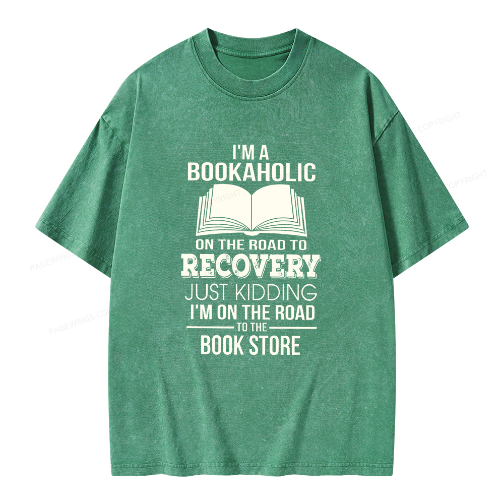 Pagewings I'm A Bookaholic On The Road To Recovery Unisex Washed T-shirt