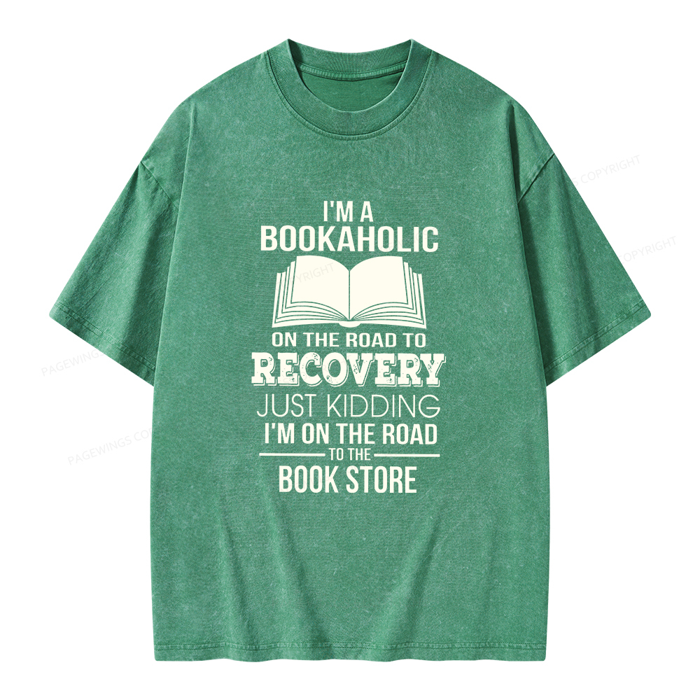 Pagewings I'm A Bookaholic On The Road To Recovery Unisex Washed T-shirt
