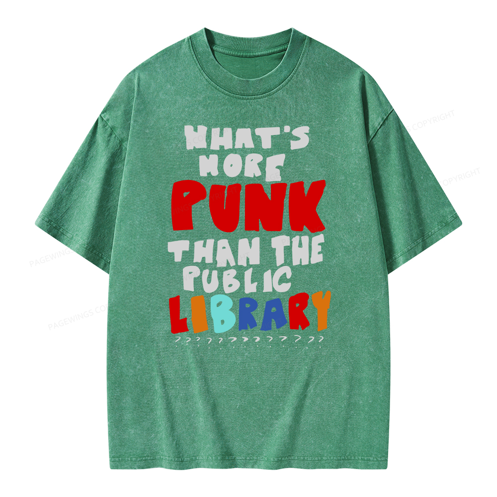 Pagewings What's More Punk Than The Public Library Unisex Washed T