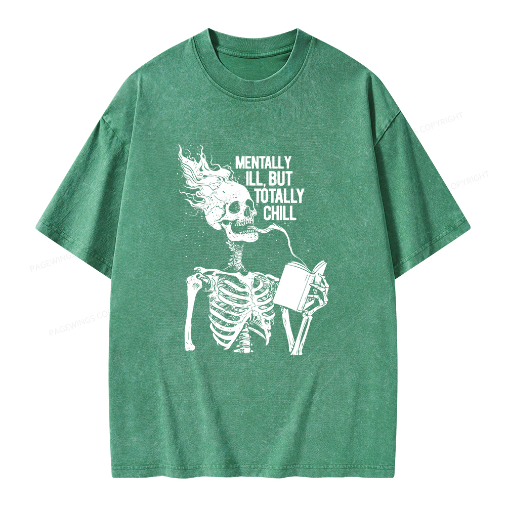 Pagewings Mentally Ill But Totally Chill Unisex Washed T-shirt