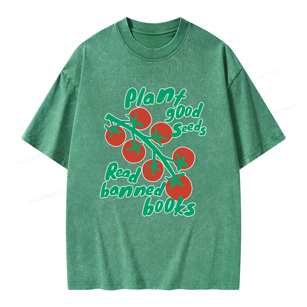 Pagewings Plant Good Seeds Read Banned Books Unisex Washed T-shirt