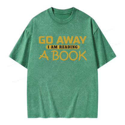Pagewings Go Away I Am Reading A Book Unisex Washed T-shirt