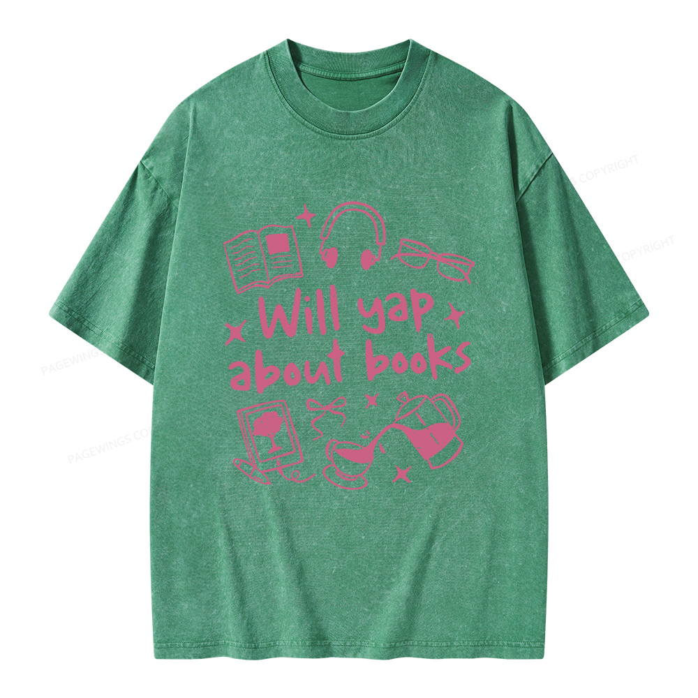 Pagewings Will Yap About Books Unisex Washed T-shirt