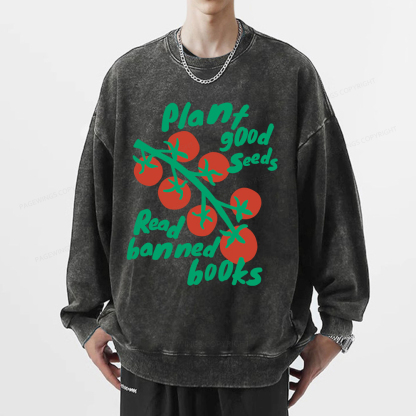 Pagewings Plant Good Seeds Read Banned Books Unisex Washed Sweatshirt