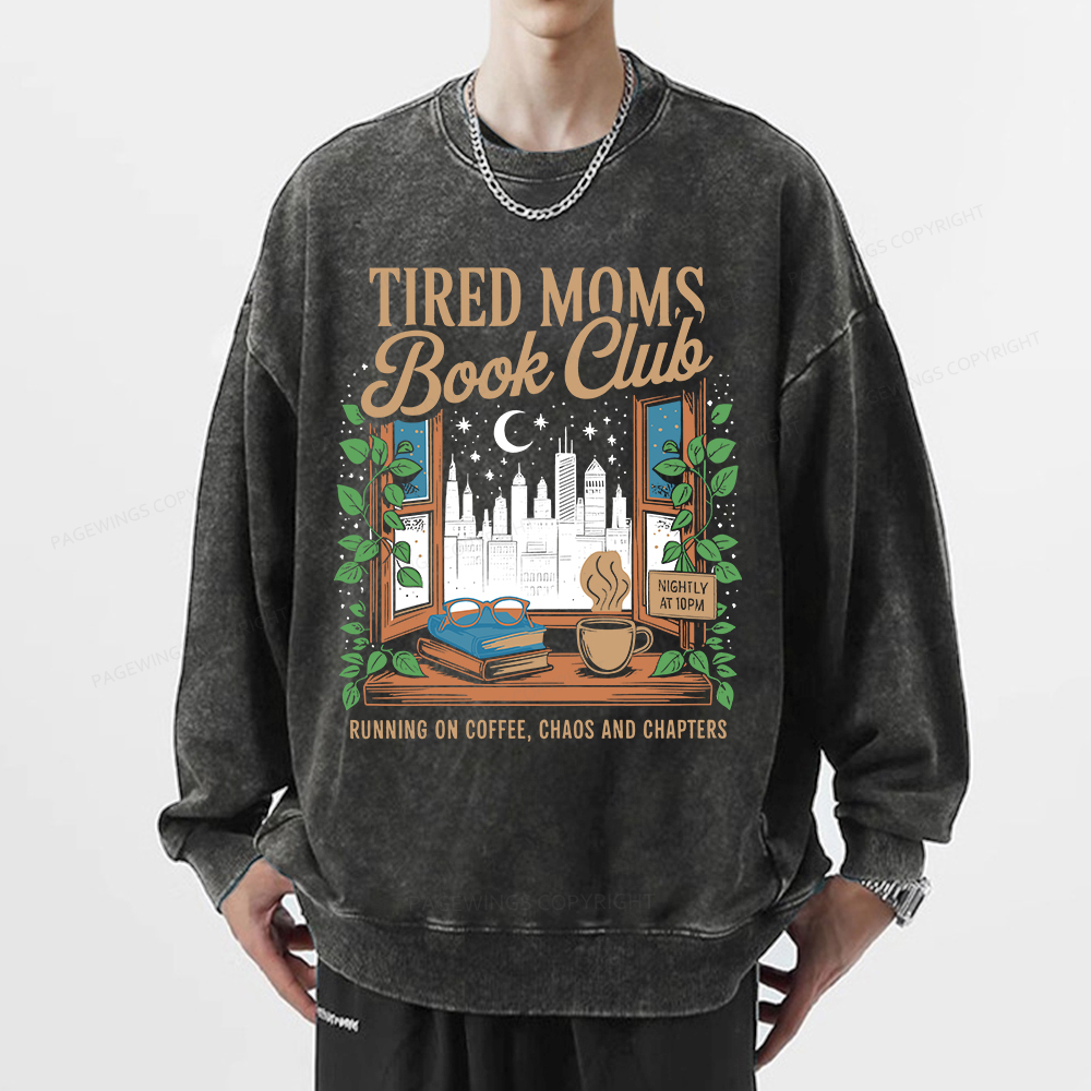 Pagewings Tired Moms Book Club Unisex Washed Sweatshirt