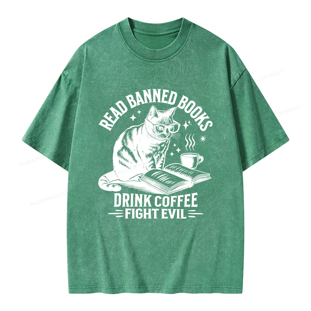 Pagewings Read Banned Books Drink Coffee Fight Evil Unisex Washed T-shirt