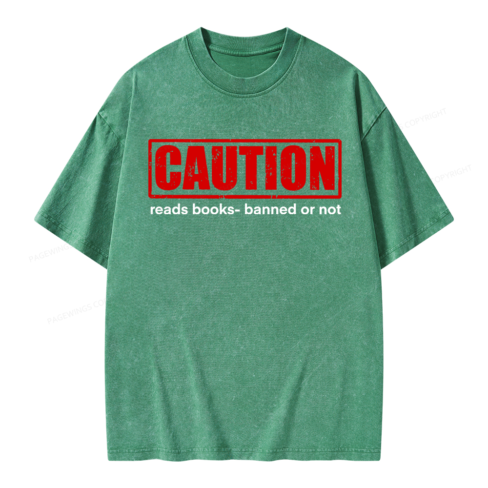 Pagewings Caution Reads Books Banned Or Not Unisex Washed T-shirt
