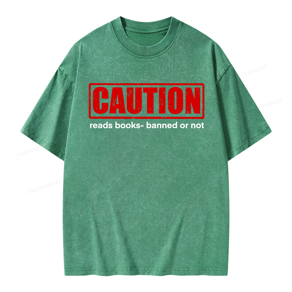 Pagewings Caution Reads Books Banned Or Not Unisex Washed T-shirt
