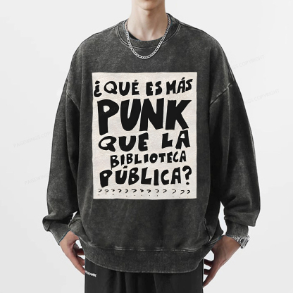 Pagewings What's More Punk Than The Public Library Unisex Washed Sweatshirt