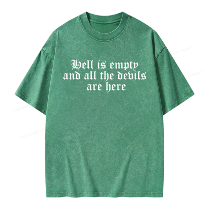 Pagewings Hell Is Empty And All The Devils Are Here Unisex Washed T-shirt