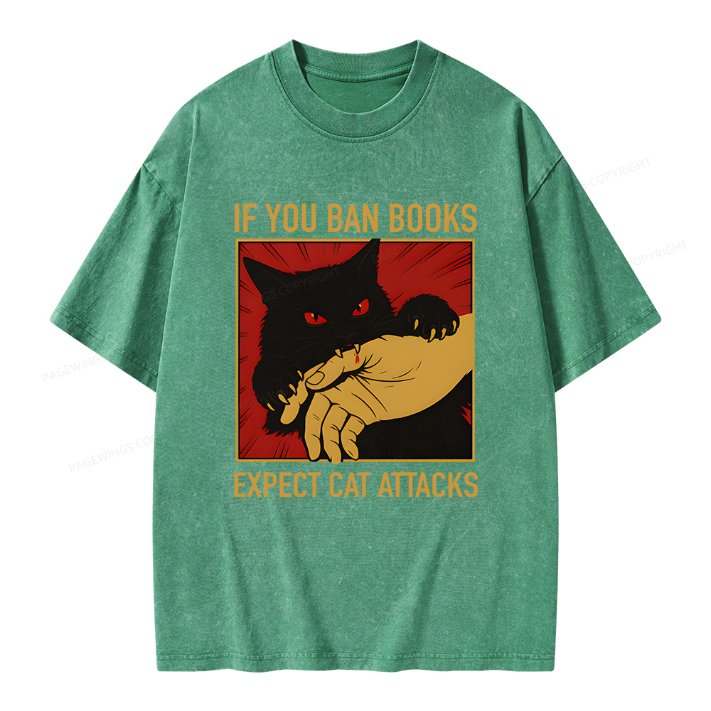 Pagewings If You Ban Books Expect Cat Attacks Unisex Washed T-shirt