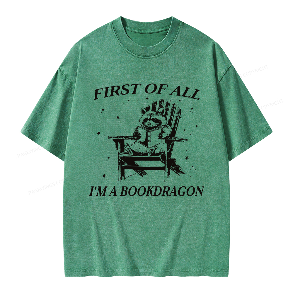 Pagewings First Of All I'm A Bookdragon Unisex Washed T-shirt