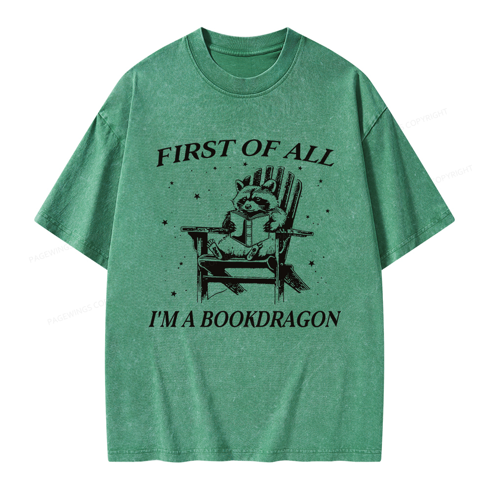 Pagewings First Of All I'm A Bookdragon Unisex Washed T-shirt