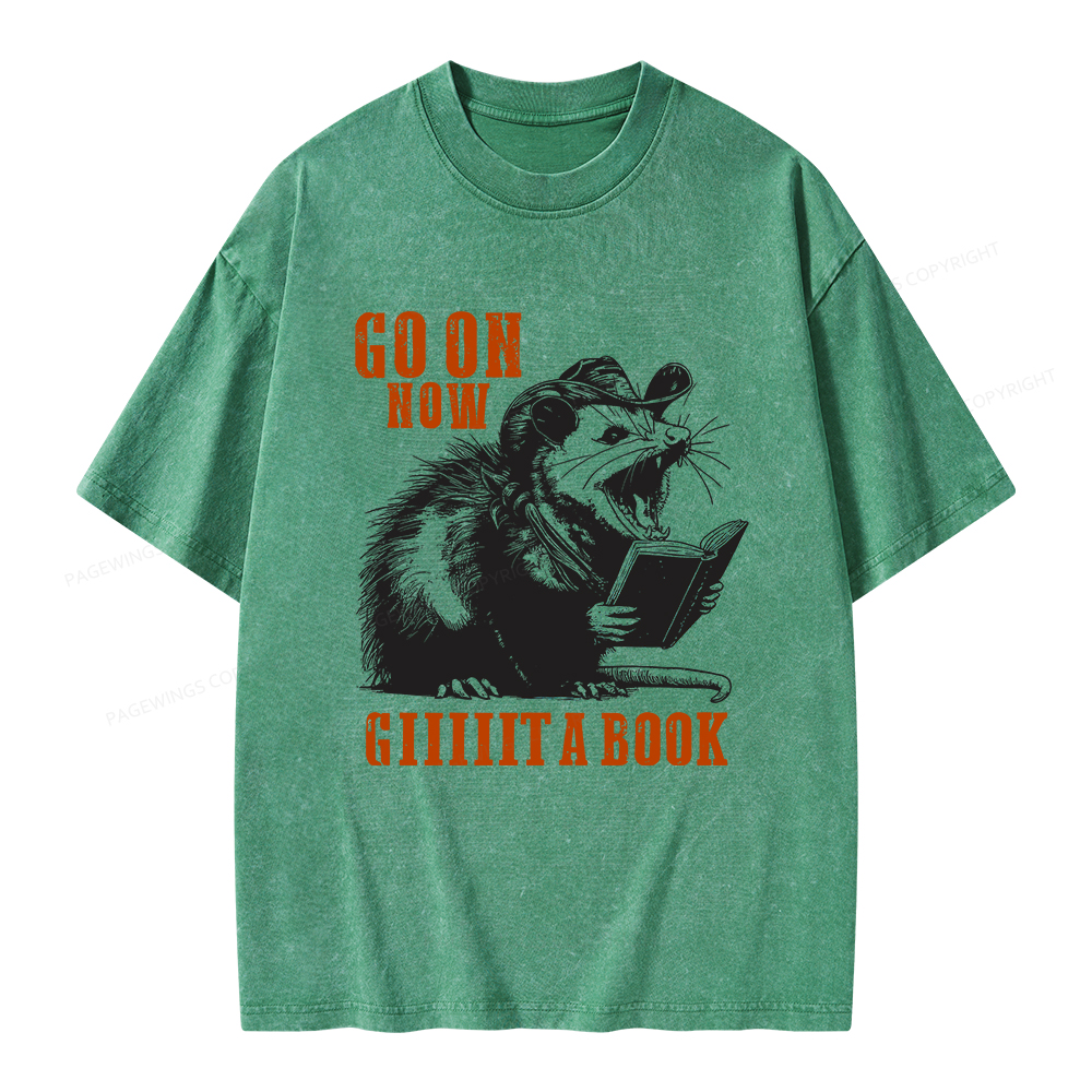Pagewings Go On Now Giiiiit A Book Unisex Washed T-shirt