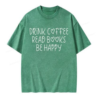 Pagewings Drink Coffee Read Books Be Happy Unisex Washed T-shirt
