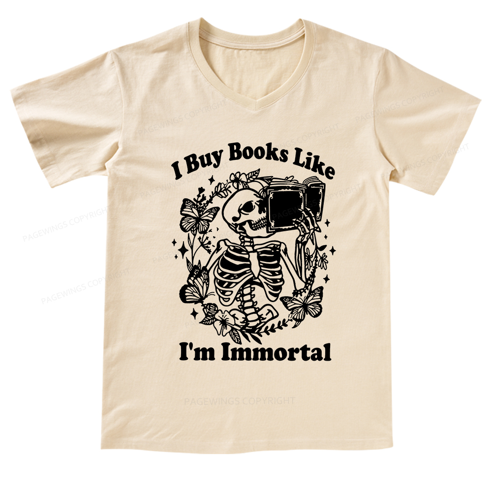 Pagewings I Buy Books Like I'm Immortal V-neck T-shirt