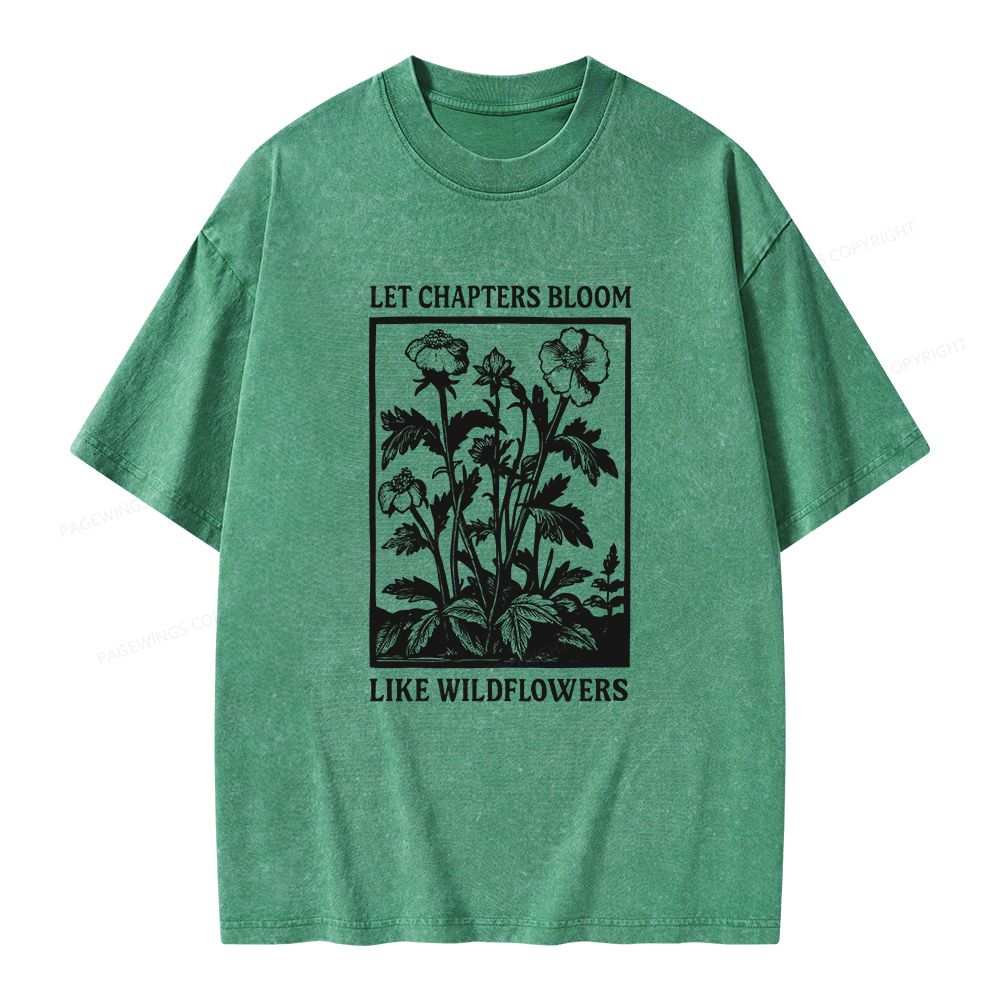 Pagewings Let Chapters Bloom Like Wildflowers Unisex Washed T-shirt