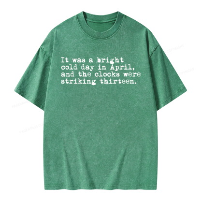 Pagewings Orwell It Was A Bright Cold Day In April Unisex Washed T-shirt