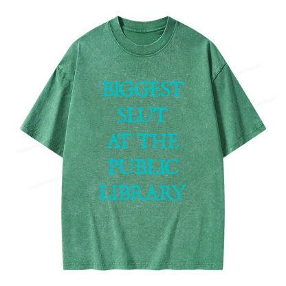 Pagewings Biggest Slut At The Public Library Unisex Washed T-shirt