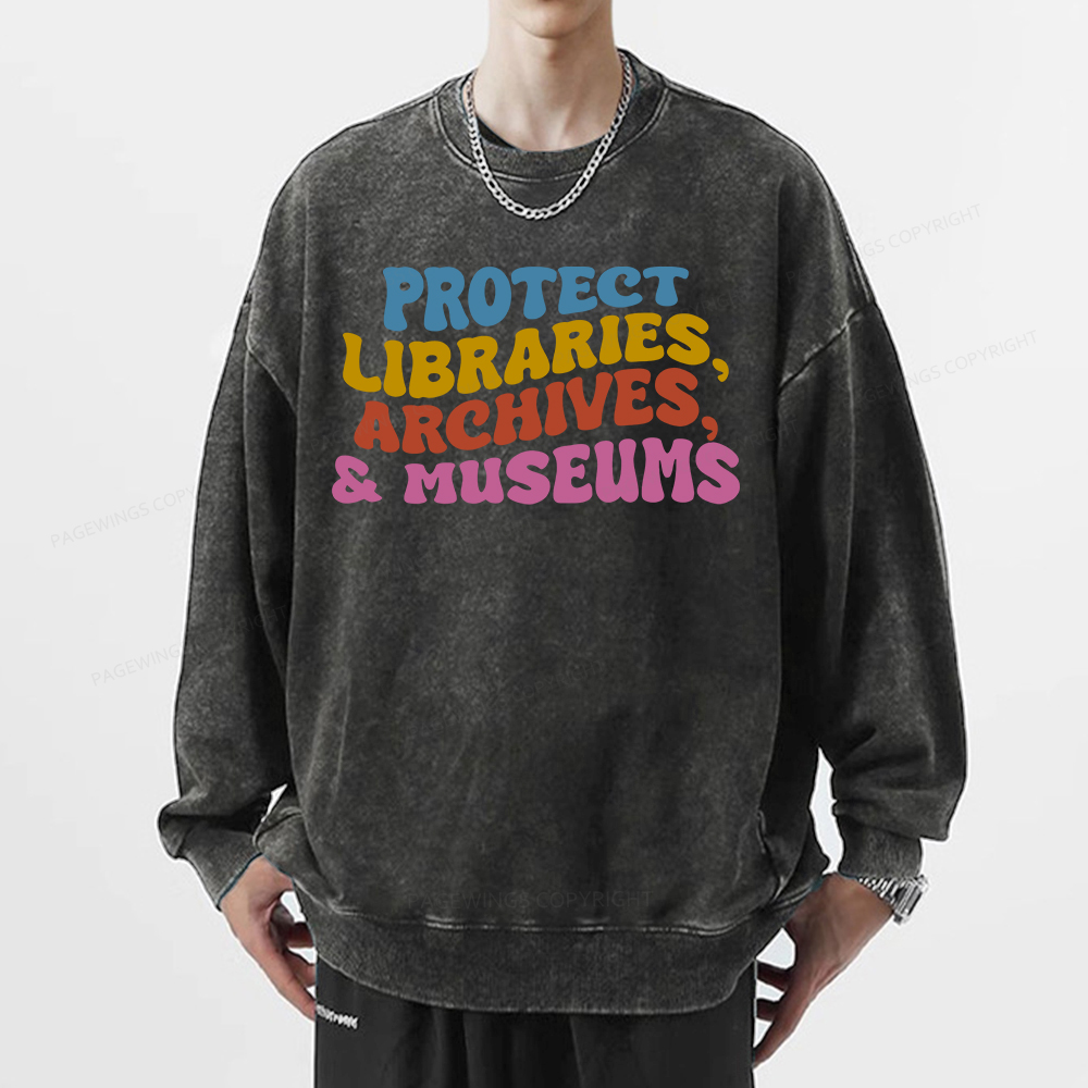 Pagewings Protect Libraries Archives And Museums Unisex Washed Sweatshirt