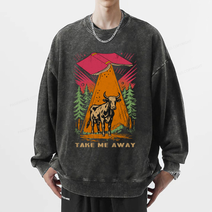 Pagewings Take Me Away Cow Unisex Washed Sweatshirt