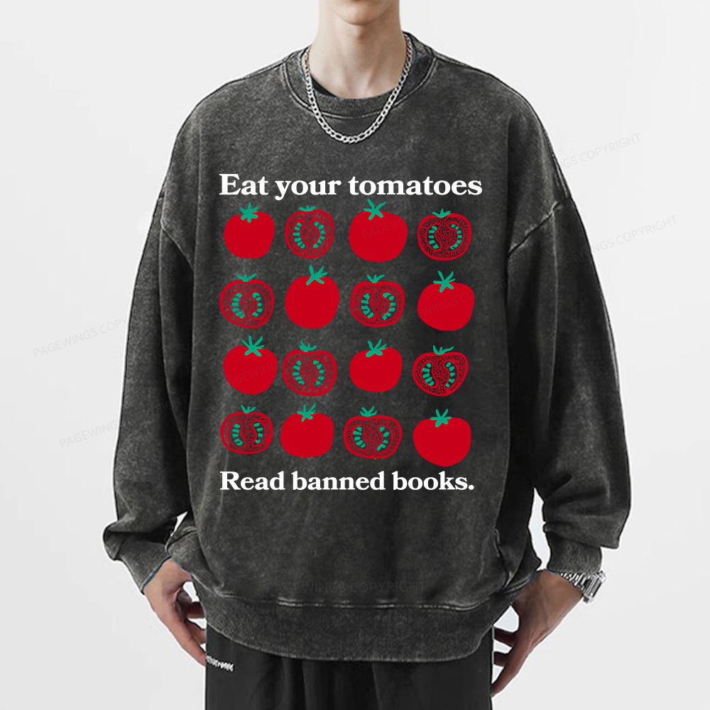 Pagewings Eat Your Tomatoes Read Banned Books Unisex Washed Sweatshirt
