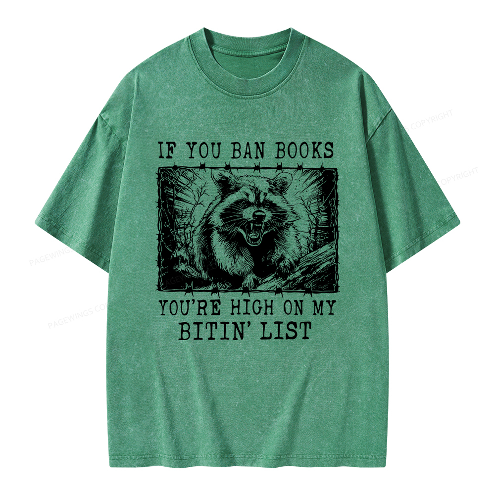 Pagewings If You Ban Books You're High On My Bitin' List Unisex Washed T-shirt