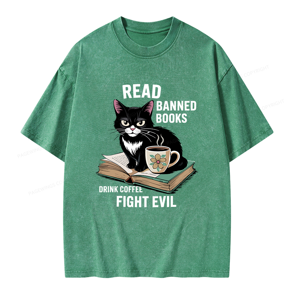 Pagewings Read Banned Books Drink Coffee Fight Evil Unisex Washed T-shirt