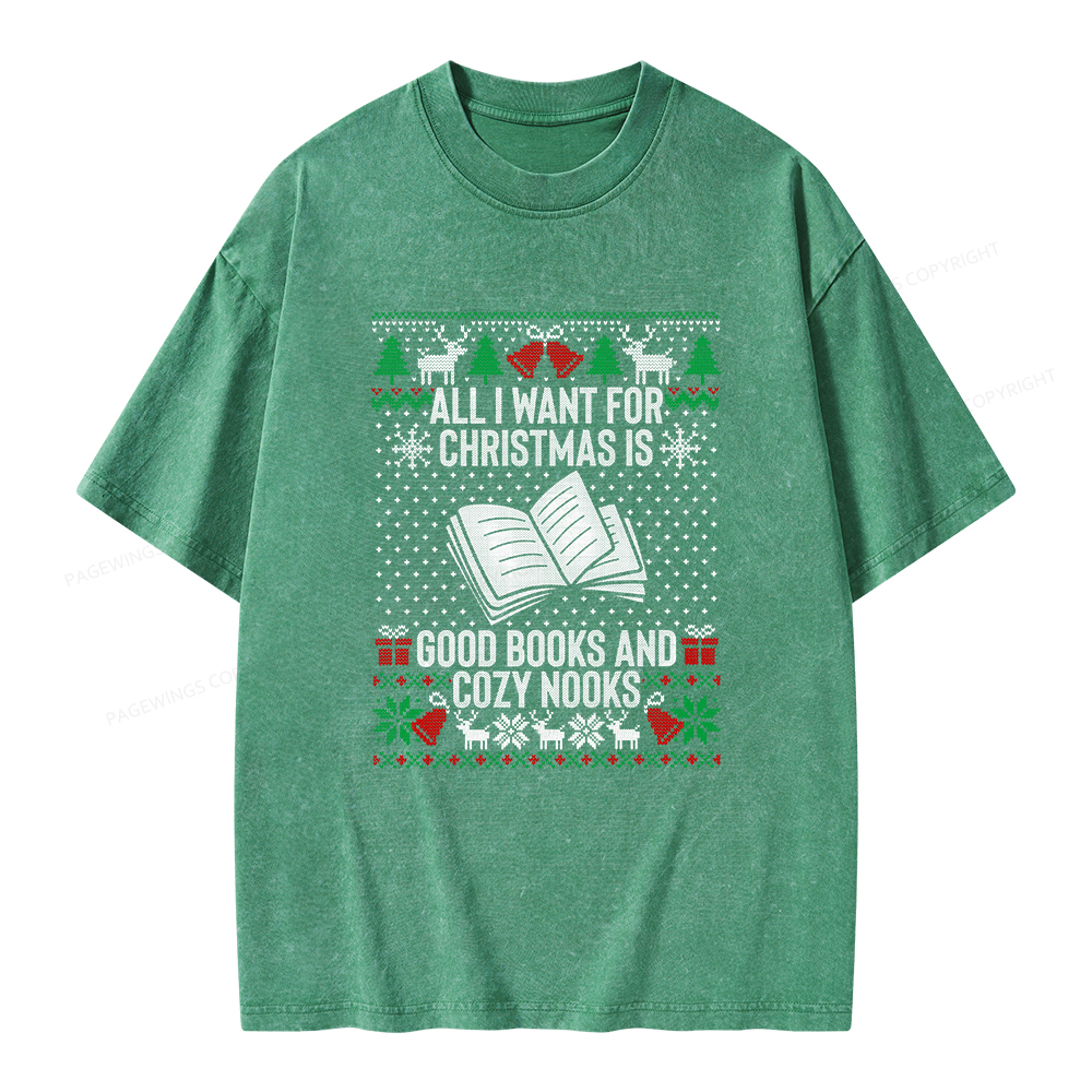 Pagewings All I Want For Christmas Is Good Books And Cozy Nooks Unisex Washed T-shirt