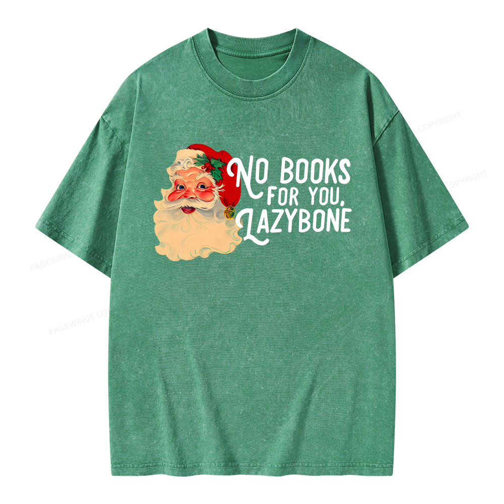Pagewings No Books For You Lazybone Unisex Washed T-shirt