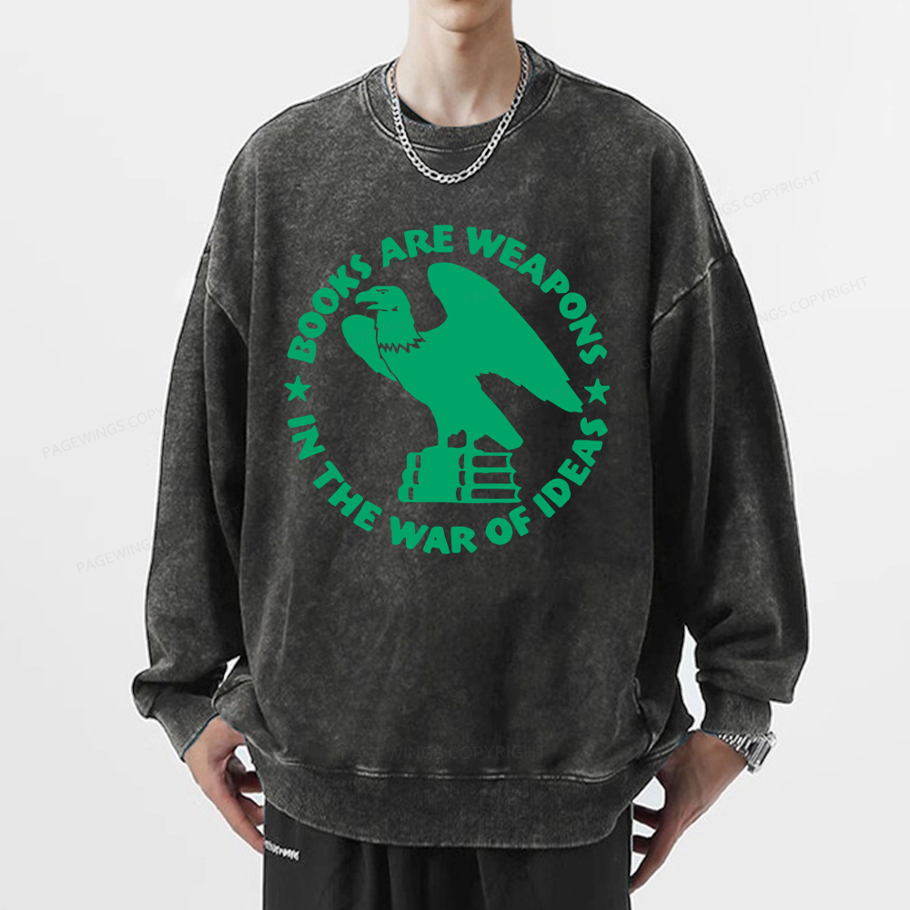 Pagewings Books Are Weapons In The War Of Ideas Unisex Washed Sweatshirt