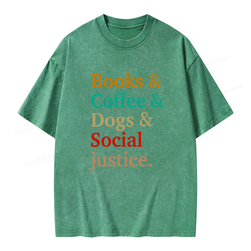 Pagewings Books And Coffee And Dogs And Social Justice Unisex Washed T-shirt