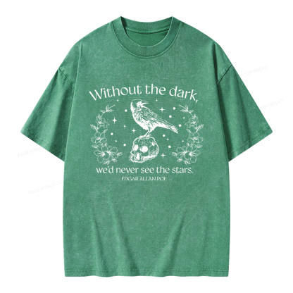 Pagewings Without The Dark We'd Never See The Stars Unisex Washed T-shirt