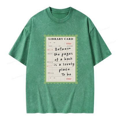 Pagewings Between The Pages Of A Book Is A Lovely Place To Be Unisex Washed T-shirt