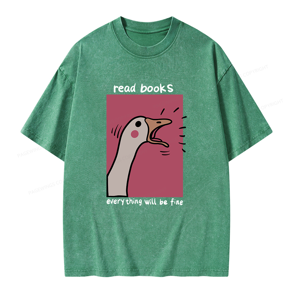 Pagewings Read Books Everything Will Be Fine Unisex Washed T-shirt