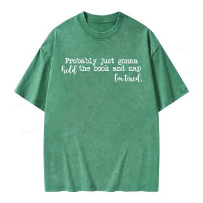 Pagewings Probably Just Gonna Hold The Book Unisex Washed T-shirt