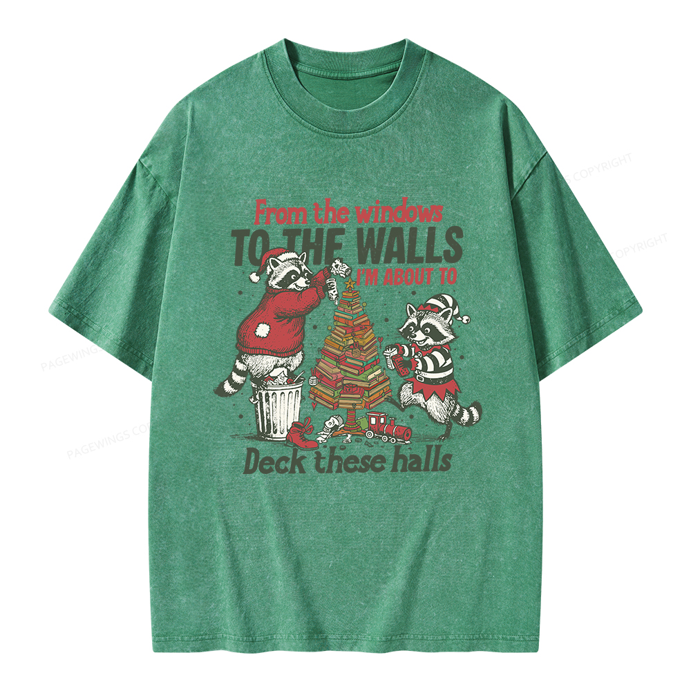 Pagewings I'm About To Deck These Halls Christmas Unisex Washed T-shirt